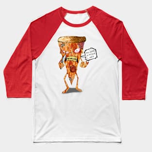 Who Wants a Piece? Baseball T-Shirt